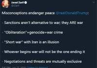 ظریف: کسی که فکر می کند جنگ با ایران کوتاه است متوهم است