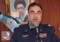 قائد سلاح الجو الايراني: سيتلقى الأعداء صفعة مؤلمة لو ارتكبوا أدنى حماقة
